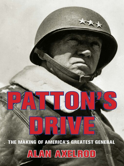 Title details for Patton's Drive by Alan Axelrod - Available